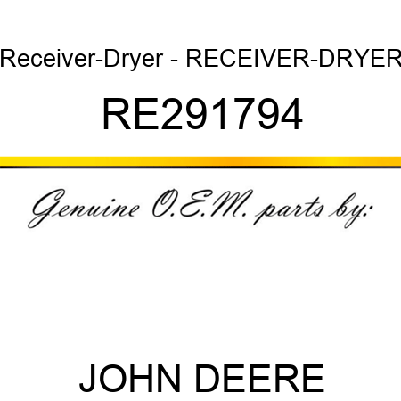 Receiver-Dryer - RECEIVER-DRYER RE291794