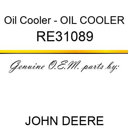 Oil Cooler - OIL COOLER RE31089