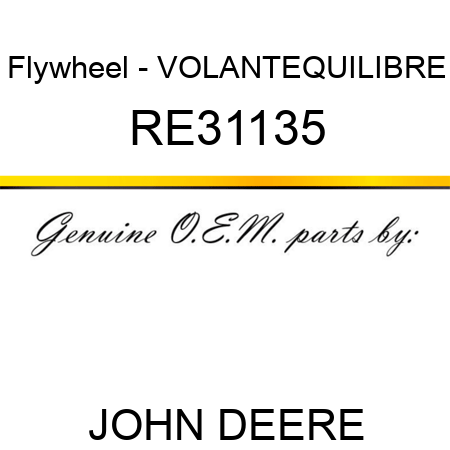 Flywheel - VOLANT,EQUILIBRE RE31135