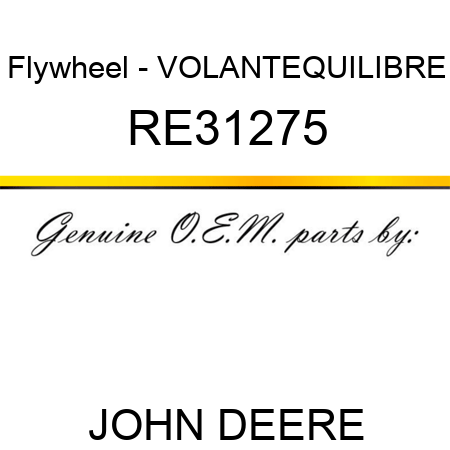 Flywheel - VOLANT,EQUILIBRE RE31275