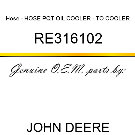 Hose - HOSE, PQT OIL COOLER - TO COOLER RE316102