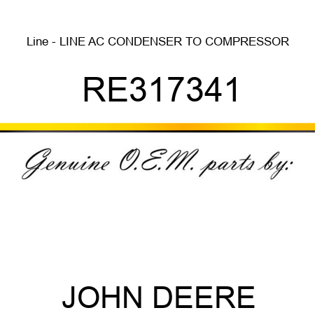 Line - LINE, AC CONDENSER TO COMPRESSOR RE317341
