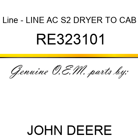 Line - LINE, AC, S2, DRYER TO CAB RE323101