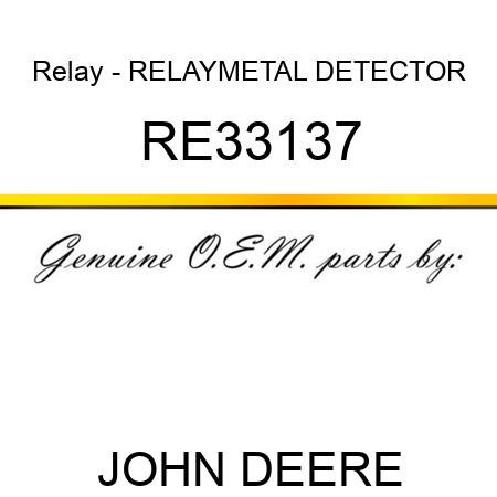 Relay - RELAY,METAL DETECTOR RE33137