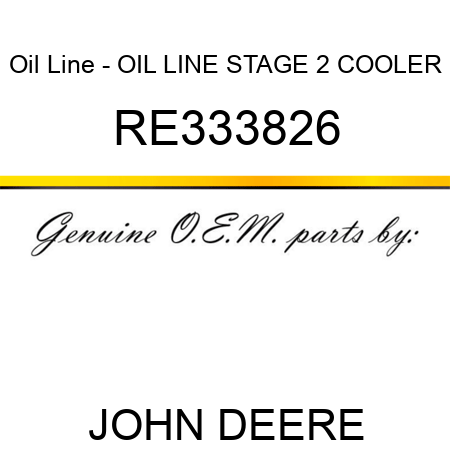 Oil Line - OIL LINE, STAGE 2 COOLER RE333826