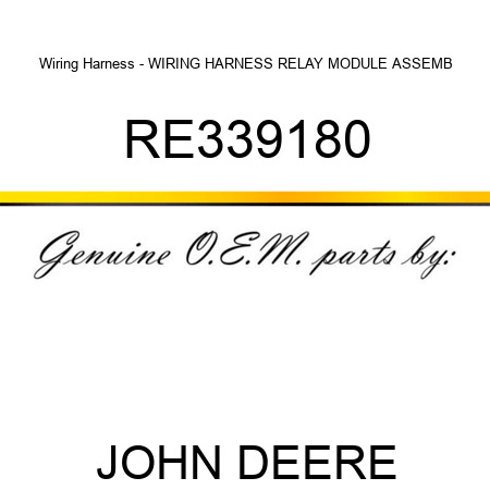 Wiring Harness - WIRING HARNESS, RELAY MODULE ASSEMB RE339180
