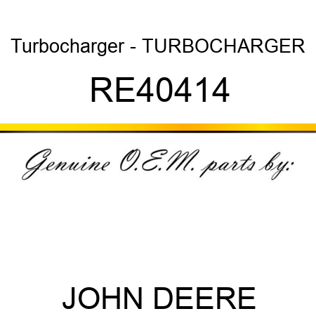 Turbocharger - TURBOCHARGER RE40414