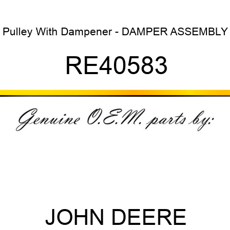 Pulley With Dampener - DAMPER ASSEMBLY RE40583