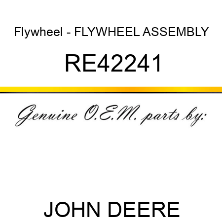 Flywheel - FLYWHEEL ASSEMBLY RE42241