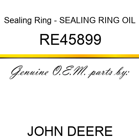 Sealing Ring - SEALING RING, OIL RE45899