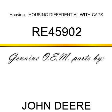Housing - HOUSING, DIFFERENTIAL, WITH CAPS RE45902
