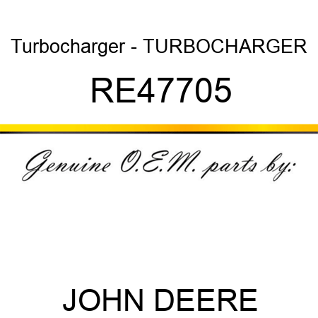 Turbocharger - TURBOCHARGER, RE47705
