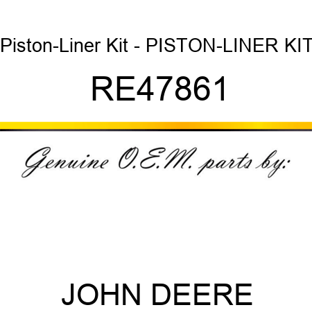 Piston-Liner Kit - PISTON-LINER KIT RE47861