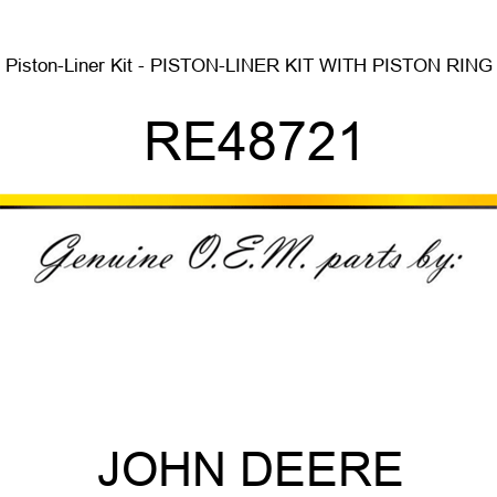 Piston-Liner Kit - PISTON-LINER KIT, WITH PISTON RING RE48721