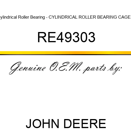 Cylindrical Roller Bearing - CYLINDRICAL ROLLER BEARING, CAGED RE49303