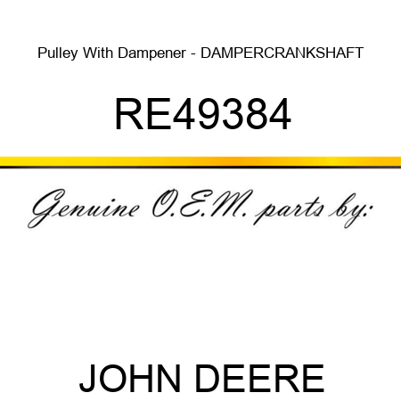 Pulley With Dampener - DAMPER,CRANKSHAFT RE49384
