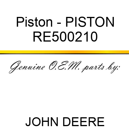 Piston - PISTON RE500210