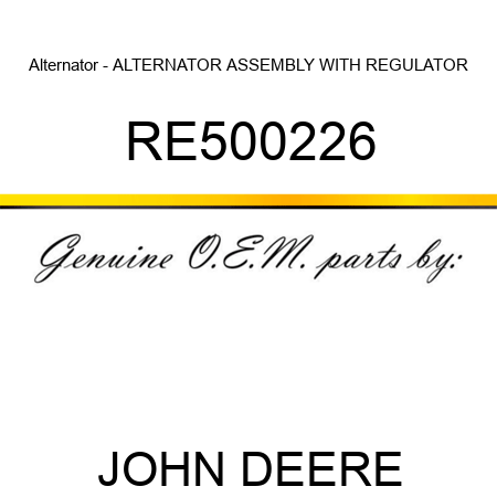Alternator - ALTERNATOR, ASSEMBLY WITH REGULATOR RE500226