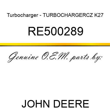Turbocharger - TURBOCHARGER,CZ K27 RE500289