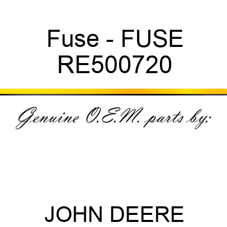 Fuse - FUSE RE500720