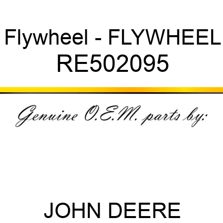 Flywheel - FLYWHEEL RE502095
