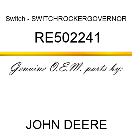 Switch - SWITCH,ROCKER,GOVERNOR RE502241