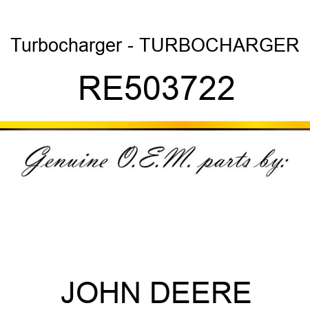 Turbocharger - TURBOCHARGER RE503722