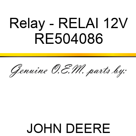 Relay - RELAI 12V RE504086