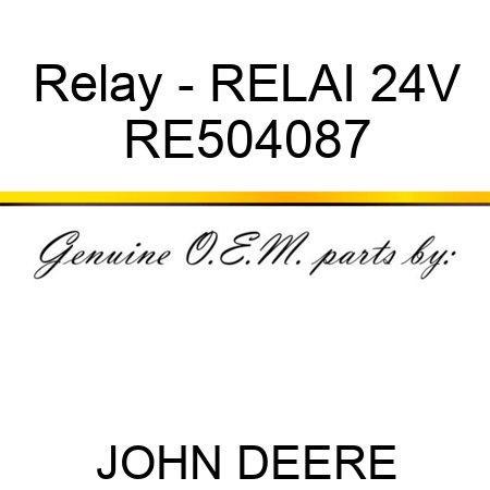 Relay - RELAI 24V RE504087