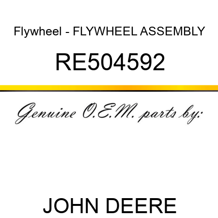 Flywheel - FLYWHEEL, ASSEMBLY RE504592