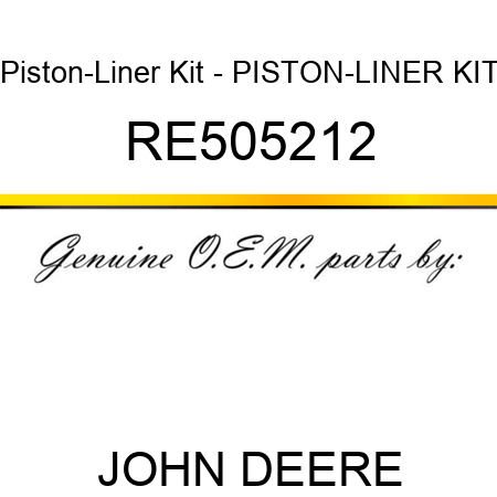Piston-Liner Kit - PISTON-LINER KIT RE505212