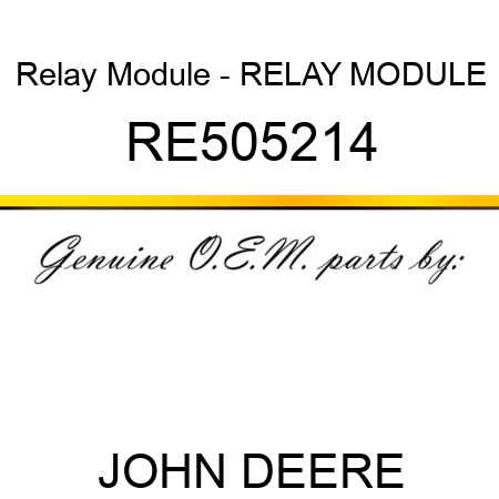 Relay Module - RELAY MODULE RE505214