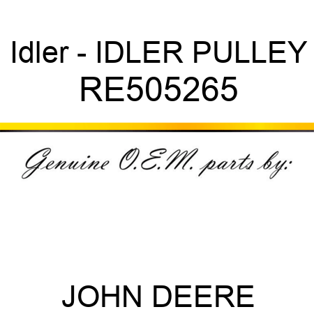 Idler - IDLER, PULLEY RE505265