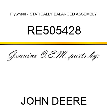 Flywheel - STATICALLY BALANCED ASSEMBLY RE505428