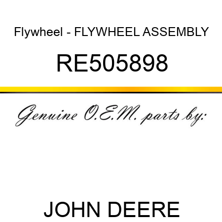 Flywheel - FLYWHEEL, ASSEMBLY RE505898
