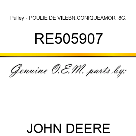 Pulley - POULIE DE VILEB,N.CONIQUE,AMORT,8G. RE505907
