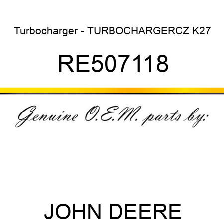 Turbocharger - TURBOCHARGER,CZ K27 RE507118