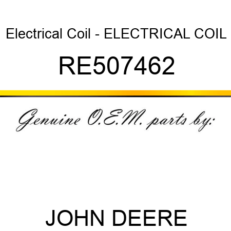 Electrical Coil - ELECTRICAL COIL RE507462