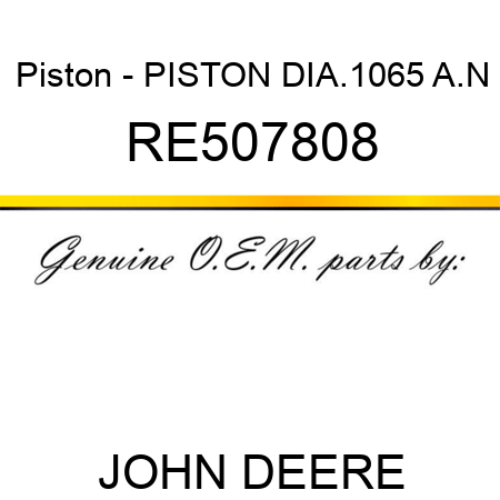 Piston - PISTON, DIA.106,5 A.N RE507808