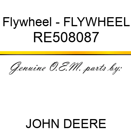 Flywheel - FLYWHEEL RE508087