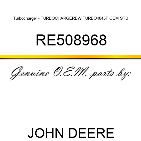 Turbocharger - TURBOCHARGER,BW TURBO,4045T OEM STD RE508968