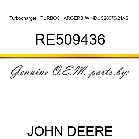Turbocharger - TURBOCHARGER,B-W,INDU,S200,70/24AS- RE509436