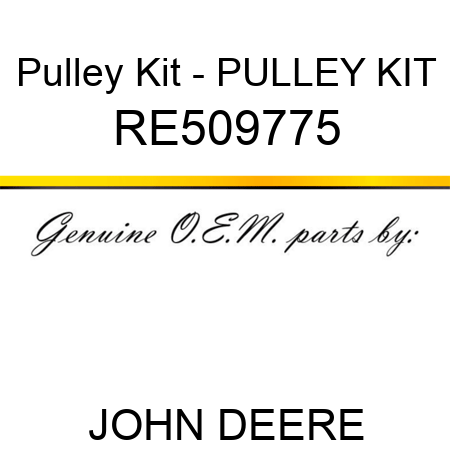 Pulley Kit - PULLEY KIT RE509775
