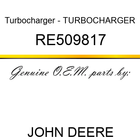 Turbocharger - TURBOCHARGER, RE509817