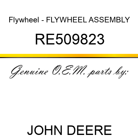 Flywheel - FLYWHEEL, ASSEMBLY RE509823