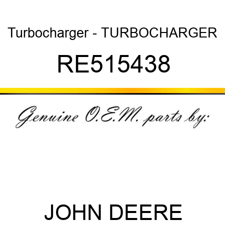 Turbocharger - TURBOCHARGER, RE515438