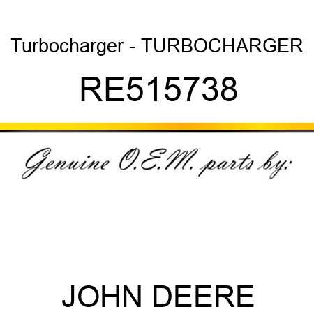 Turbocharger - TURBOCHARGER, RE515738