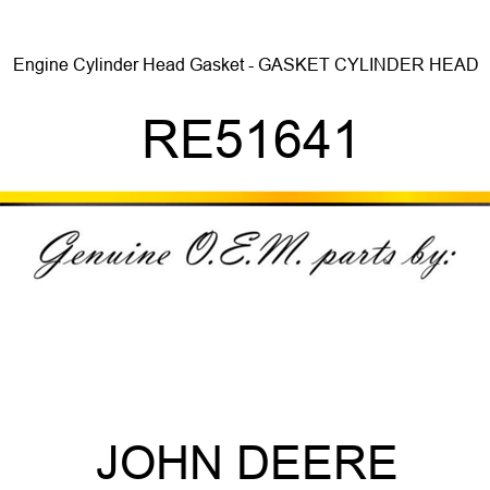 Engine Cylinder Head Gasket - GASKET, CYLINDER HEAD RE51641
