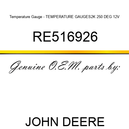Temperature Gauge - TEMPERATURE GAUGE,S2K, 250 DEG, 12V RE516926