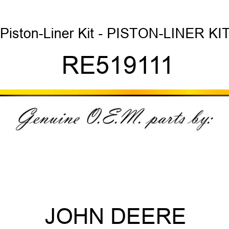 Piston-Liner Kit - PISTON-LINER KIT RE519111